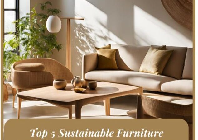 Top 5 Sustainable Furniture Brands Redefining Indian Homes