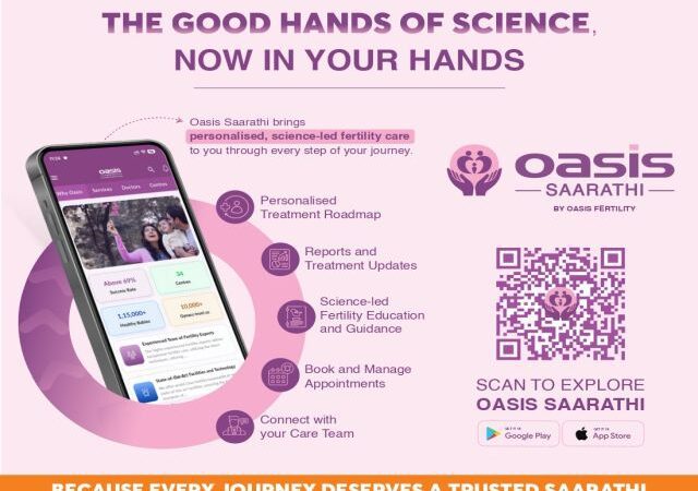 ​Oasis Fertility Launches Oasis Saarathi App for Trusted Fertility Guidance and Patient Support