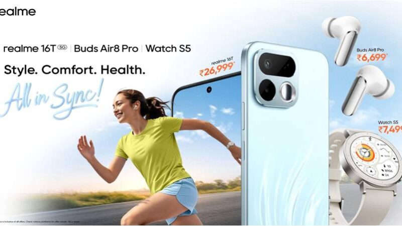 ​realme launches realme 16T Starting at INR 26,999 alongside realme Buds Air8 Pro and realme Watch S5